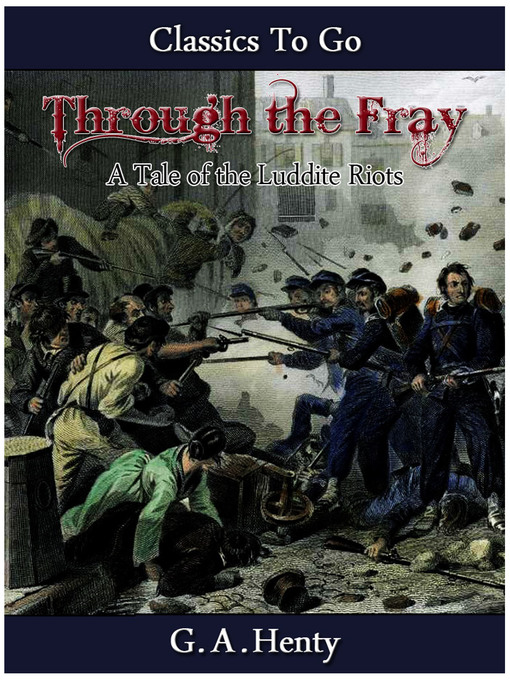 Title details for Through the Fray by G. A. Henty - Available